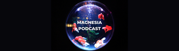 Magnesia Podcast